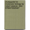 Studyguide For Molecular Biology By Robert Weaver, Isbn 9780073525327 door Cram101 Textbook Reviews