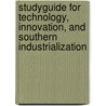 Studyguide for Technology, Innovation, and Southern Industrialization door Cram101 Textbook Reviews