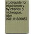 Studyguide For Trigonometry By Charles P Mckeague, Isbn 9781111826857
