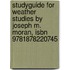 Studyguide For Weather Studies By Joseph M. Moran, Isbn 9781878220745