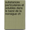 Substances Particulaires Et Solubles Dans Le Karst De La Noiraigue Ch door Aurélien Gillmann