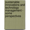 Sustainable Innovations and Technology Management - Some Perspectives door Prasad Lakshman