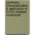 Synthesis, Characterization & Application Of Mn(iii) Complex Compound
