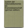 System Der Nationalökonomie: Bd. Finanzwissenschaft (German Edition) by Cohn Gustav