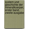 System und Geschichte der Mineralkoerper, erster Band, zweite Ausgabe door Johann Friedrich Ludwig Hausmann