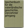 Taschenbuch für die vaterländische Geschichte, Vierzehnter Jahrgang by Joseph Von Hormayr