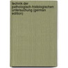 Technik Der Pathologisch-Histologischen Untersuchung (German Edition) door Gotthold Herxheimer