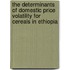 The Determinants Of Domestic Price Volatility For Cereals In Ethiopia