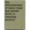 The Effectiveness Of Baitul Maal Wat Tamwil (bmt) In Reducing Poverty door Shochrul Rohmatul Ajija