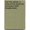 The First Salute: A View of the American Revolution [With Headphones] by Barbara Wertheim Tuchman