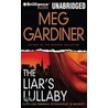 The Liar's Lullaby [With Bonus Disc: Sountrack to the Liar's Lullaby] by Meg Gardiner