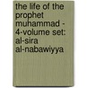 The Life of the Prophet Muhammad - 4-Volume Set: Al-Sira Al-Nabawiyya door Ibn Kathir