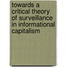 Towards a Critical Theory of Surveillance in Informational Capitalism by Thomas Allmer