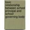 Toxic relationship between school principal and school governing body door Mahlangu Vimbi Petrus