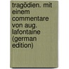 Tragödien. Mit einem Commentare von Aug. Lafontaine (German Edition) by Aeschylus Aeschylus