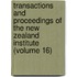 Transactions and Proceedings of the New Zealand Institute (Volume 16)