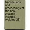 Transactions and Proceedings of the New Zealand Institute (Volume 38) door New Zealand Institute