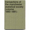 Transactions of the Manchester Statistical Society (Volume 1880-1881) by Manchester Statistical Society