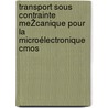 Transport Sous Contrainte MeŽcanique Pour La Microélectronique Cmos door Karim Huet