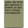 Ueber Die Lehre Des Spinoza in Briefen an Den Herrn Moses Mendelssohn by Moses Mendelssohn