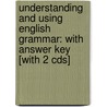 Understanding And Using English Grammar: With Answer Key [with 2 Cds] door Stacy A. Hagen