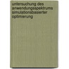 Untersuchung des Anwendungsspektrums simulationsbasierter Optimierung by Michael Dietzel