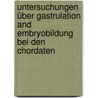 Untersuchungen über Gastrulation and Embryobildung bei den Chordaten door Kopsch