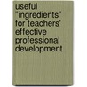 Useful "Ingredients" for Teachers' Effective Professional Development door Kristina Khokhiashvili