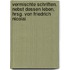 Vermischte Schriften. Nebst dessen Leben, hrsg. von Friedrich Nicolai