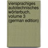 Viersprachiges Autotechnisches Wörterbuch, Volume 3 (German Edition) door Karl Schmidt Richard