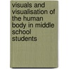 Visuals and visualisation of the human body in middle school students by Sindhu Mathai