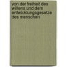 Von Der Freiheit Des Willens Und Dem Entwicklungsgesetze Des Menschen door Johann Karl Passavant