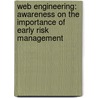 Web Engineering: Awareness On The Importance Of Early Risk Management door Thamer Al-Rousan