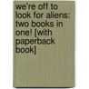 We're Off to Look for Aliens: Two Books in One! [With Paperback Book] by Colin McNaughton