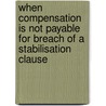 When Compensation is not payable for breach of a Stabilisation Clause door Morgan Mukwasa