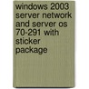 Windows 2003 Server Network And Server Os 70-291 With Sticker Package door Kenneth C. Laudon
