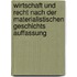 Wirtschaft Und Recht Nach Der Materialistischen Geschichts Auffassung