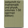 Zeitschrift Für Mathematik Und Physik, Volumes 1-50 (German Edition) door Runge Carl