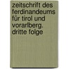 Zeitschrift des Ferdinandeums für Tirol und Vorarlberg. Dritte Folge door Tiroler Landesmuseum Ferdinandeum