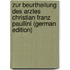 Zur Beurtheilung Des Arztes Christian Franz Paullini (German Edition)