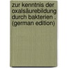 Zur Kenntnis Der Oxalsäurebildung Durch Bakterien . (German Edition) by Banning Friedrich