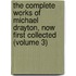 the Complete Works of Michael Drayton, Now First Collected (Volume 3)