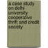 A Case Study on Delhi University Cooperative Thrift and Credit Society