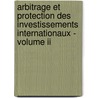 Arbitrage Et Protection Des Investissements Internationaux - Volume Ii door Margie-Lys Jaime