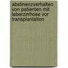 Abstinenzverhalten von Patienten mit Leberzirrhose vor Transplantation door Johann-Martin Hempel