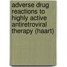 Adverse Drug Reactions To Highly Active Antiretroviral Therapy (haart) by Sai Radhika