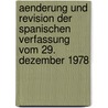 Aenderung Und Revision Der Spanischen Verfassung Vom 29. Dezember 1978 door Alexander Von Kuhlberg