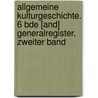 Allgemeine Kulturgeschichte. 6 Bde [And] Generalregister, Zweiter Band door Otto Henne Am Rhyn