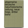 Allgemeine deutsche naturhistorische Zeitung, Neue Folge, Dritter Band door Allgemeine Deutsche Naturhistorische Zeitung