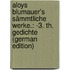 Aloys Blumauer's Sämmtliche Werke.: -3. Th. Gedichte (German Edition)
